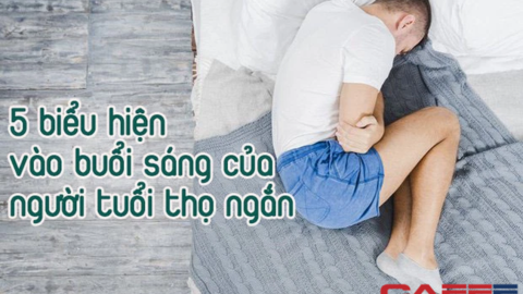 Người có tuổi thọ ngắn thường có 5 biểu hiện vào buổi sáng, nếu có nhiều hơn 2 điều thì khó mà trường thọ