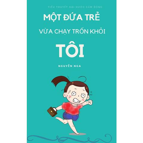 Một đứa trẻ vừa chạy trốn khỏi tôi