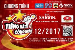 Tiếng hát công nhân 2017