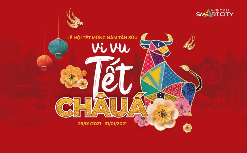 Lễ hội chào Xuân 2021 với chủ đề “Vi vu Tết Châu Á” đậm chất sắc màu văn hóa sẽ được tổ chức tại Vinhomes Smart City trong 3 ngày 29/01 - 31/01