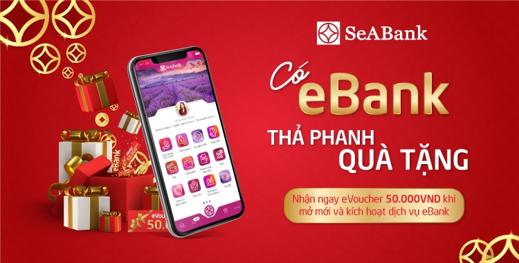 Mở mới Ebank và nhận ngàn voucher hấp dẫn SeaBank